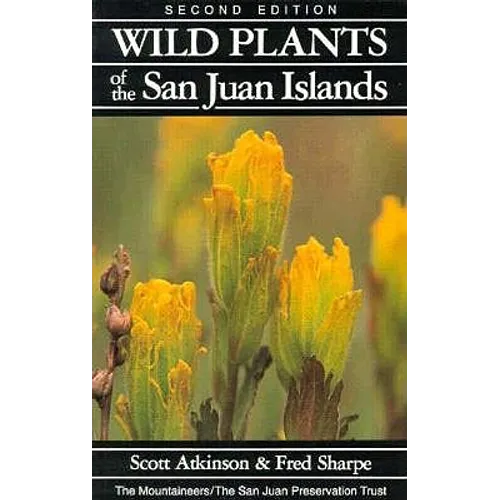 Wild Plants of the San Juan Islands, 2nd Edition