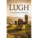 Pagan Portals - Lugh: Meeting the Many-Skilled God