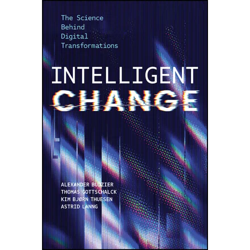 Intelligent Change: The Science Behind Digital Transformations