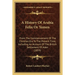 A History Of Arabia Felix Or Yemen: From The Commencement Of The Christian Era To The Present Time, Including An Account Of The British Settlement Of