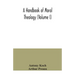 A handbook of moral theology (Volume I)