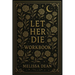 Let Her Die Workbook