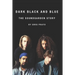 Dark Black and Blue: The Soundgarden Story