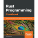 Rust Programming Cookbook