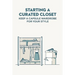 Starting A Curated Closet: Keep A Capsule Wardrobe For Your Style