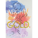 The Weight of Gold