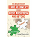 The Big Book of True Recovery from Food Addiction and Beyond: It's Not Broccoli