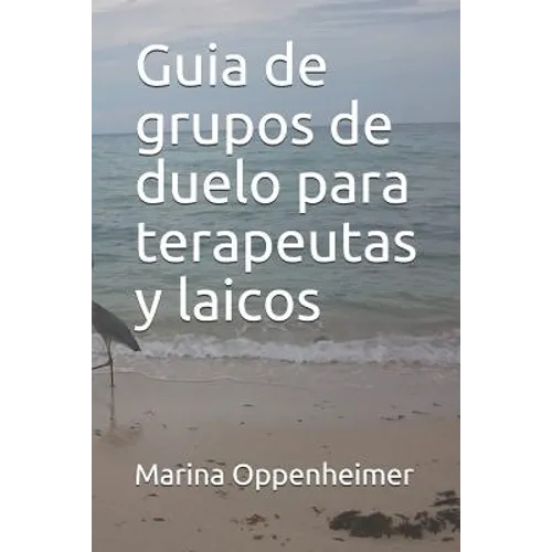 Guia de grupos de duelo para terapeutas y laicos