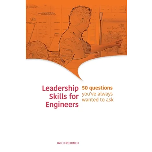 Leadership Skills for Engineers: 50 questions you've always wanted to ask