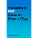 7 Lessons in Nlp: Master Neuro-Linguistic Programming in Seven Simple Steps
