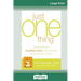 Just One Thing: Developing a Buddha Brain One Simple Practice at a Time (16pt Large Print Edition)
