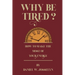 Why be tired?