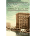 Old Towpaths: The Story of the American Canal Era
