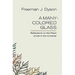 A Many-Colored Glass: Reflections on the Place of Life in the Universe