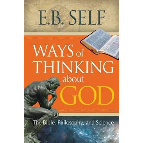 Ways of Thinking about God: The Bible, Philosophy, and Science