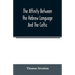 The affinity between the Hebrew language and the Celtic: being a comparison between Hebrew and the Gaelic language, or the Celtic of Scotland
