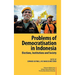 Problems of Democratisation in Indonesia: Elections, Institutions and Society