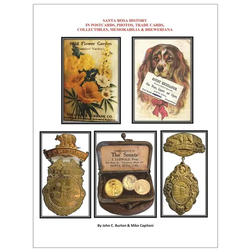 Santa Rosa History in Postcards, Photos, Trade Cards, Collectibles, Memorabilia & Breweriana
