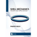 Shell Mechanics: Theory and Applications