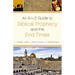An A-To-Z Guide to Biblical Prophecy and the End Times