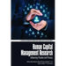 Human Capital Management Research: Influencing Practice and Process