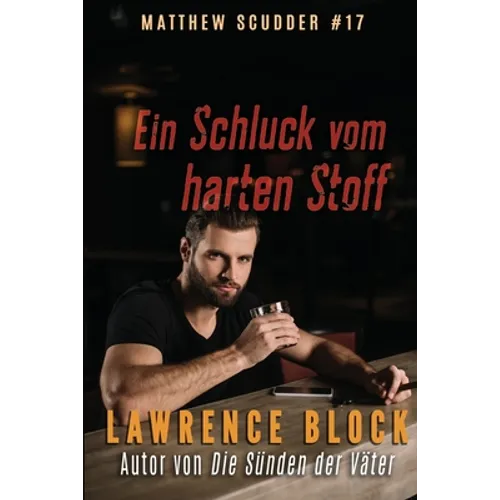 Ein Schluck vom harten Stoff