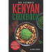 The Ultimate Kenyan Cookbook: 111 Dishes From Kenya To Cook Right Now