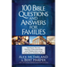 100 Bible Questions and Answers for Families: Inspiring Truths, Helpful Explanations, and Power for Living from God's Eternal Word