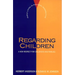 Regarding Children: A New Respect for Childhood and Families