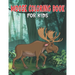 Moose Coloring Book for Kids: My First Big Book of Easy Coloring Book for Boys & Girls, Little Kids, Preschool and Kindergarten