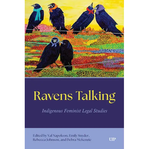 Ravens Talking: Indigenous Feminist Legal Studies