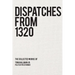 Dispatches from 1320: The Collected Works of Tom Hallman Jr.