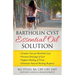 Bartholin Cyst Essential Oil Solution: Comfort Care for Bartholin Cyst, Promote Drainage of Cyst, Support Healing of Tissue, Stimulate Natural Healing