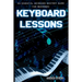 Keyboard Lessons: An Essential Keyboard Mastery guide for Beginners