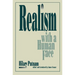 Realism with a Human Face