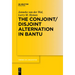The Conjoint/Disjoint Alternation in Bantu