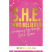 S.H.E. Who Believed: Redefining Life Through God's Grace