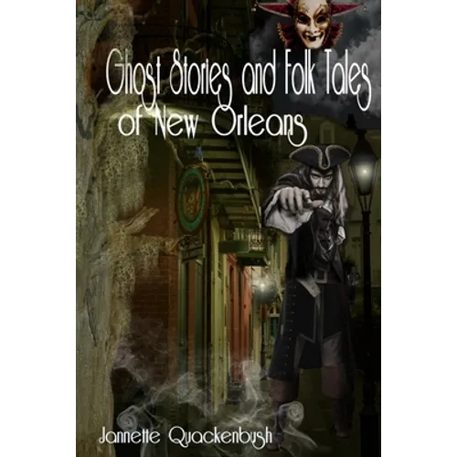 Ghost Stories and Folk Tales of New Orleans