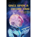 Once Upon a Future Time
