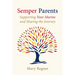 Semper Parents: Supporting Your Marine and Sharing the Journey