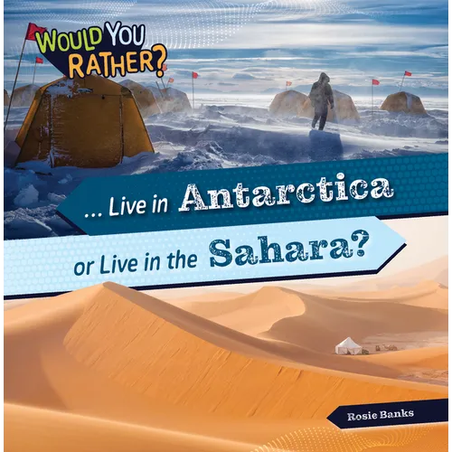 Live in Antarctica or Live in the Sahara?
