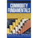 Commodity Fundamentals: How to Trade the Precious Metals, Energy, Grain, and Tropical Commodity Markets