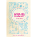 Dwelling Portably 2009-2015: More Tips from the People Who Inspired the Tiny House Movement, Plus Highlights from 2000-2008