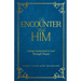 An Encounter with Him: Living Connected to God Through Prayer