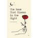 The Rose That Blooms in the Night