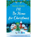 I'll Be Home for Christmas: A heartwarming feel good romantic comedy