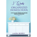 3 Weeks to an Organized Homeschool: A Step-by-Step Guide to Organizing Your Schoolroom, Curriculum, and Record Keeping