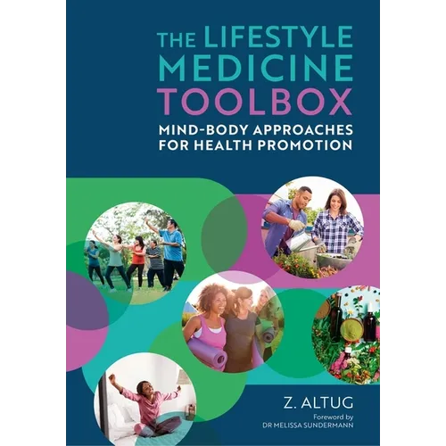 The Lifestyle Medicine Toolbox: Mind-Body Approaches for Health Promotion
