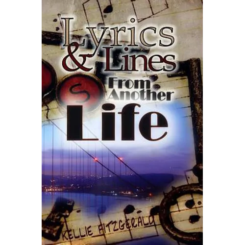 Lyrics and Lines From Another Life