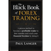 The Black Book of Forex Trading: A Proven Method to Become a Profitable Trader in Four Months and Reach Your Financial Freedom by Doing it